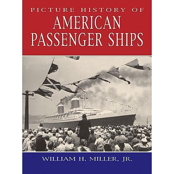 Picture History of American Passenger Ships / Dover Maritime, William H. Miller