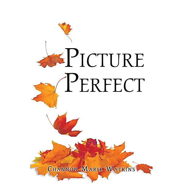 Picture Perfect, Channon Marie Watkins
