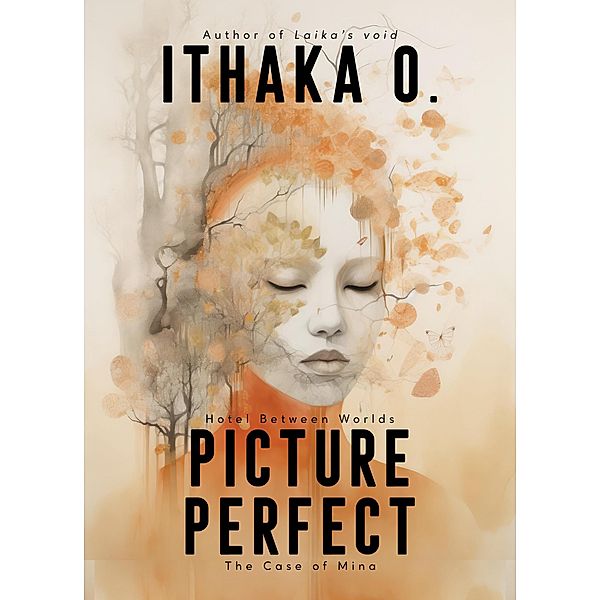 Picture Perfect (Hotel Between Worlds, #3) / Hotel Between Worlds, Ithaka O.