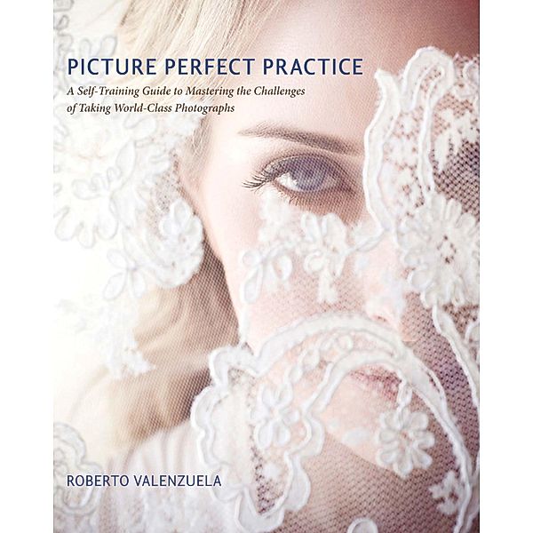 Picture Perfect Practice, Roberto Valenzuela