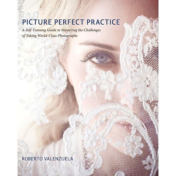 Picture Perfect Practice / Voices That Matter, Valenzuela Roberto