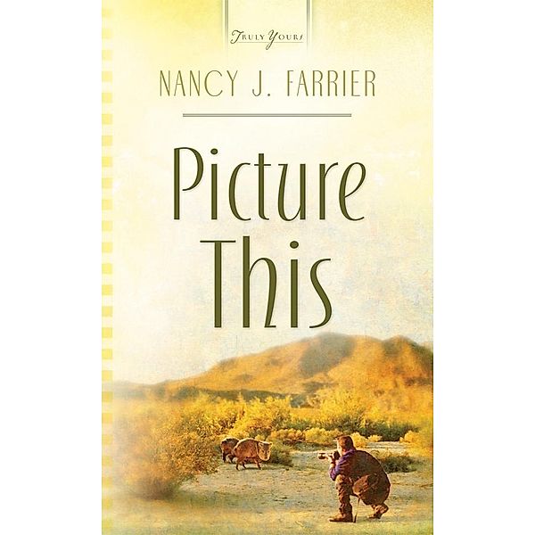 Picture This, Nancy J. Farrier