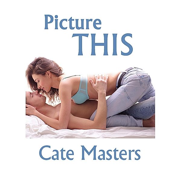 Picture This / Cate Masters, Cate Masters