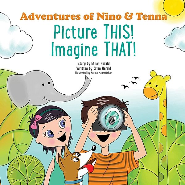 Picture This! Imagine That! (Adventures of Nino and Tenna) / Adventures of Nino and Tenna, Brian Herald