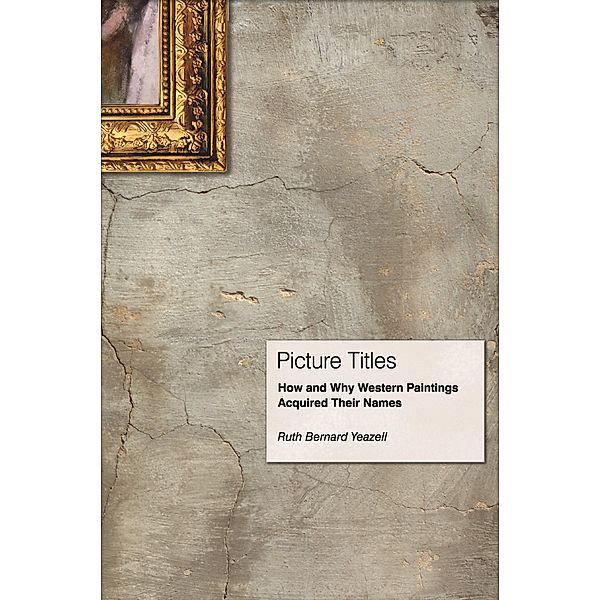 Picture Titles, Ruth Yeazell