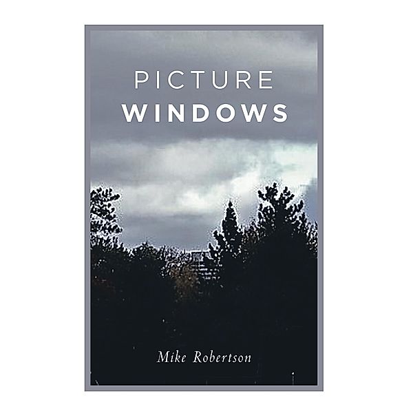 Picture Windows, Mike Robertson