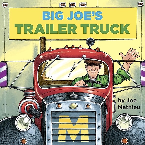 Pictureback(R): Big Joe's Trailer Truck, Joe Mathieu