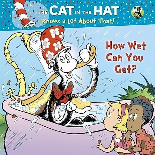 Pictureback(R): How Wet Can You Get? (Dr. Seuss/Cat in the Hat), Tish Rabe