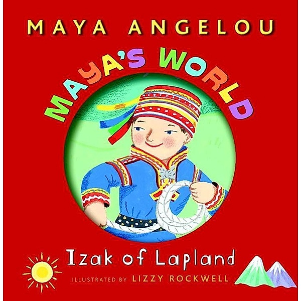 Pictureback(R): Maya's World: Izak of Lapland, Maya Angelou