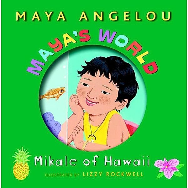 Pictureback(R): Maya's World: Mikale of Hawaii, Maya Angelou