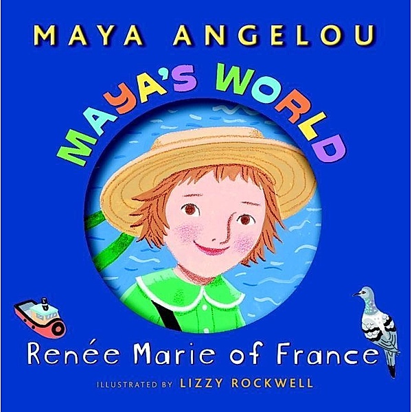 Pictureback(R): Maya's World: Renee Marie of France, Maya Angelou