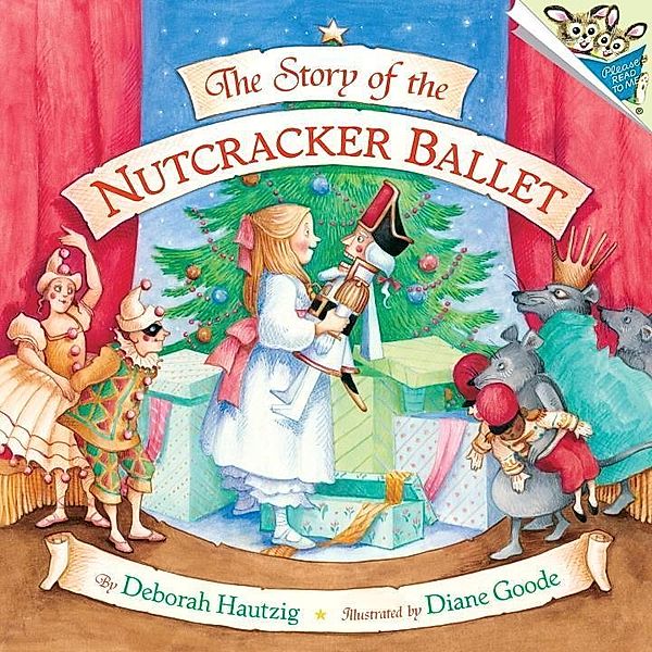 Pictureback(R): The Story of the Nutcracker Ballet, Deborah Hautzig