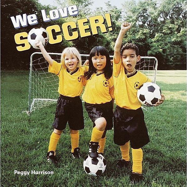 Pictureback(R): We Love Soccer!, Peggy Harrison