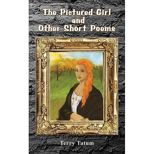 Pictured Girl and Other Short Poems, Terry Tatum
