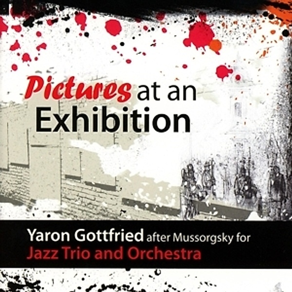 Pictures At An Exhibition, Yaron Gottfried
