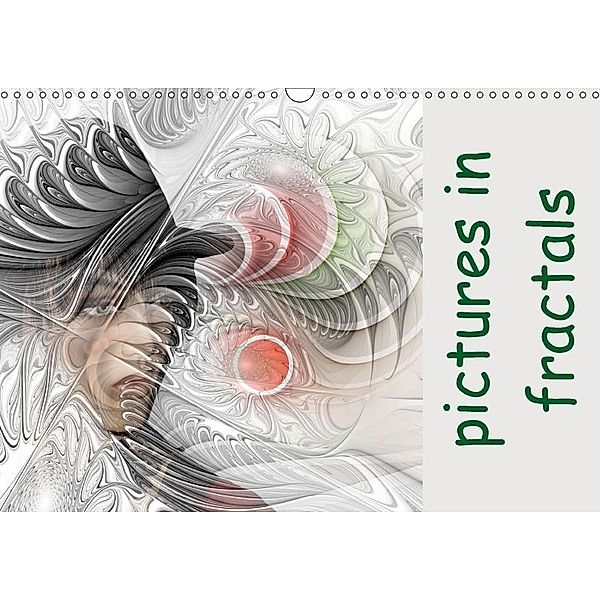 Pictures in Fractals (Wall Calendar 2017 DIN A3 Landscape), IssaBild
