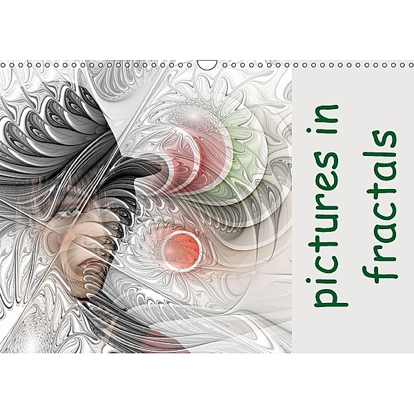 Pictures in Fractals (Wall Calendar 2018 DIN A3 Landscape), k. A. IssaBild