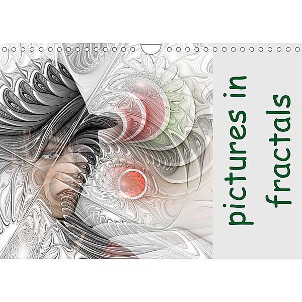 Pictures in Fractals (Wall Calendar 2023 DIN A4 Landscape), IssaBild