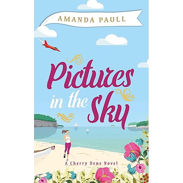 Pictures in the Sky (Cherry Dene, #1) / Cherry Dene, Amanda Paull