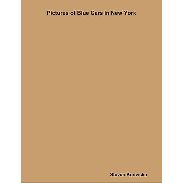 Pictures of Blue Cars In New York, Steven Konvicka