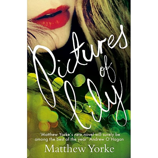 Pictures of Lily, Matthew Yorke