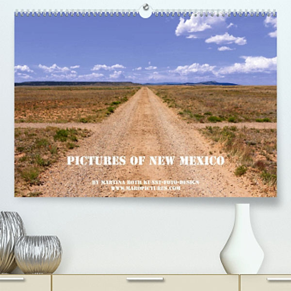 Pictures of New Mexico (Premium, hochwertiger DIN A2 Wandkalender 2022, Kunstdruck in Hochglanz), Martina Roth