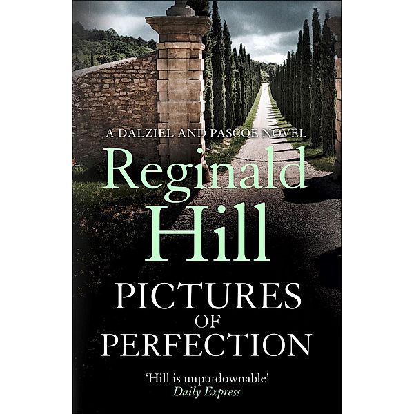 Pictures of Perfection / Dalziel & Pascoe Bd.13, Reginald Hill