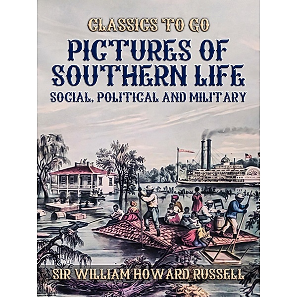 Pictures of Southern Life, Social, Political, and Military, William Howard Russell