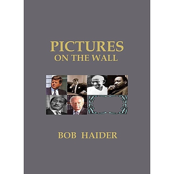 Pictures on the Wall, Bob Haider