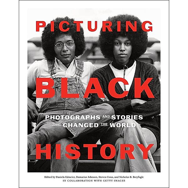 Picturing Black History, Daniela Edmeier, Damarius Johnson, Nicholas B. Breyfogle, Steven Conn