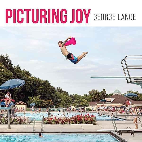 Picturing Joy, George Lange