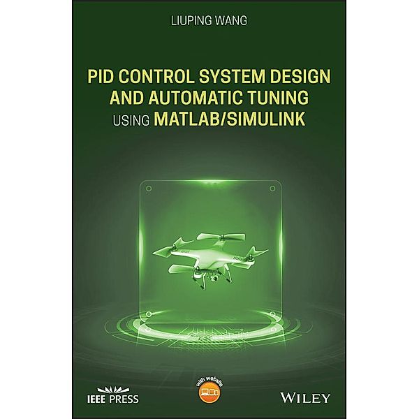 PID Control System Design and Automatic Tuning using MATLAB/Simulink, Liuping Wang