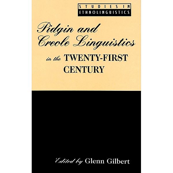 Pidgin and Creole Linguistics in the Twenty-First Century