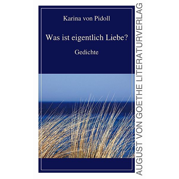 Pidoll, K: Was ist eigentlich Liebe?, Karina von Pidoll