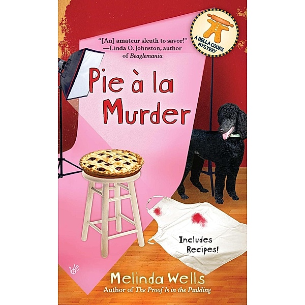 Pie A La Murder / Della Cooks Mystery Bd.4, Melinda Wells