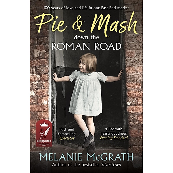 Pie and Mash down the Roman Road, Melanie McGrath