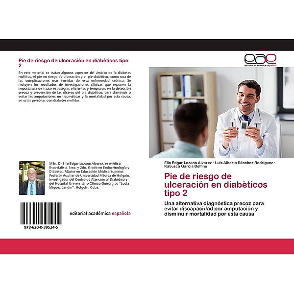 Pie de riesgo de ulceración en diabèticos tipo 2, Elio Edgar Lozano Álvarez, Luis Alberto Sánchez Rodríguez, Katiusca Garcia Delfino
