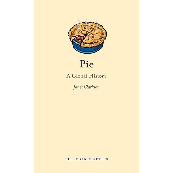 Pie / Reaktion Books, Janet Clarkson