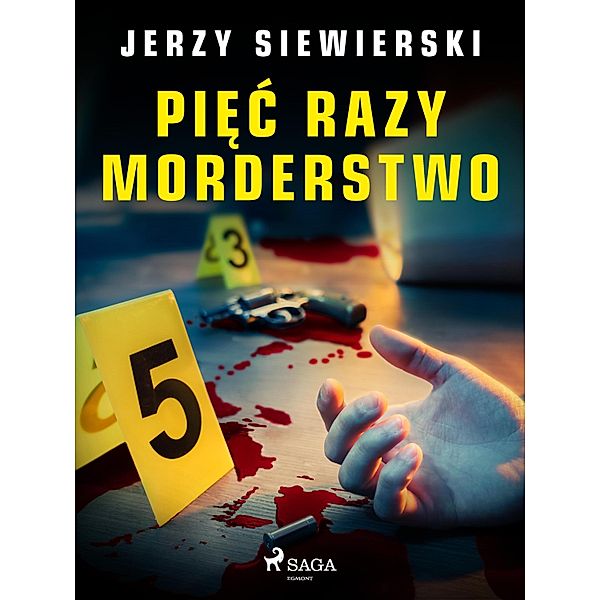 Piec razy morderstwo, Jerzy Siewierski