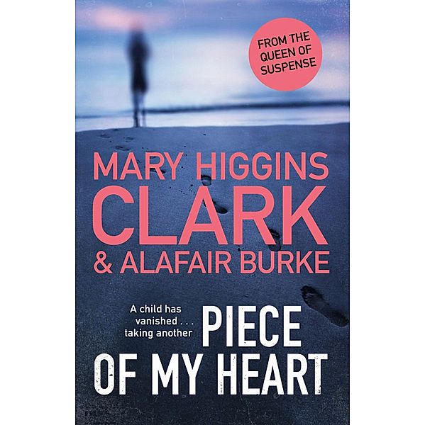 Piece of My Heart, Mary Higgins Clark, Alafair Burke