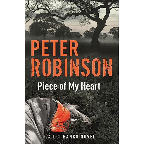 Piece of My Heart / DCI Banks Bd.16, Peter Robinson