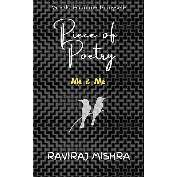 Piece of Poetry, Raviraj Mishra
