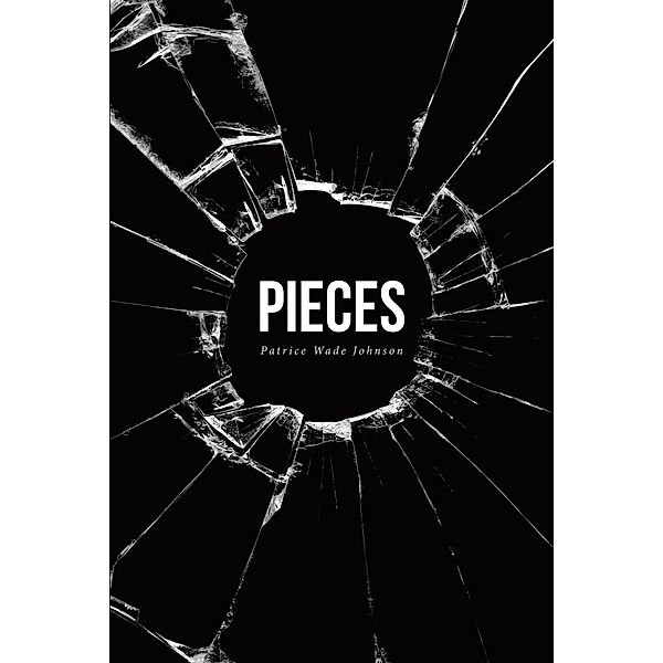 Pieces, Patrice Wade Johnson