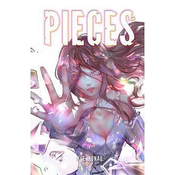 Pieces, K. E. Kunau