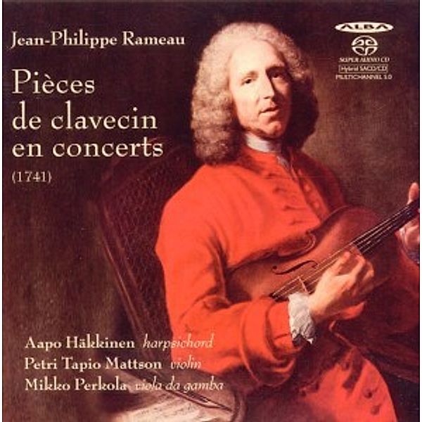 Pieces De Clavecin En Concerts, Aapo Häkkinen, Petri Tapio Mattson, Mikko Perkola