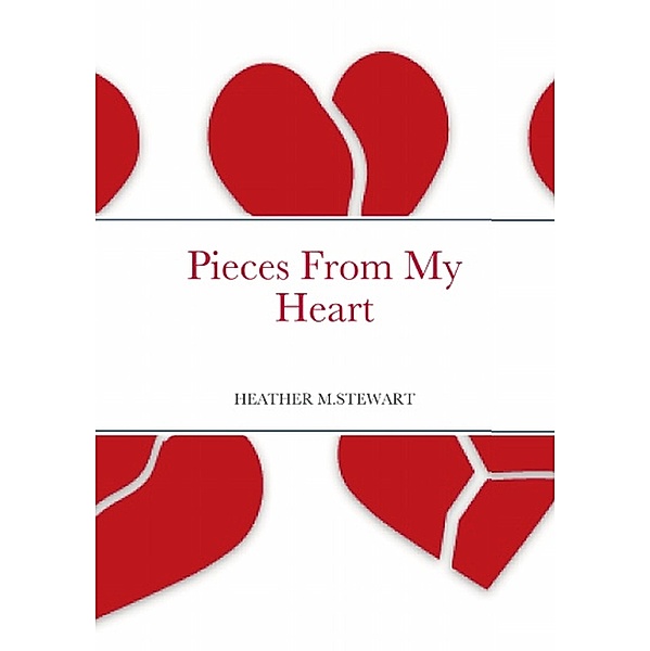 Pieces From My Heart, Heather M. Stewart