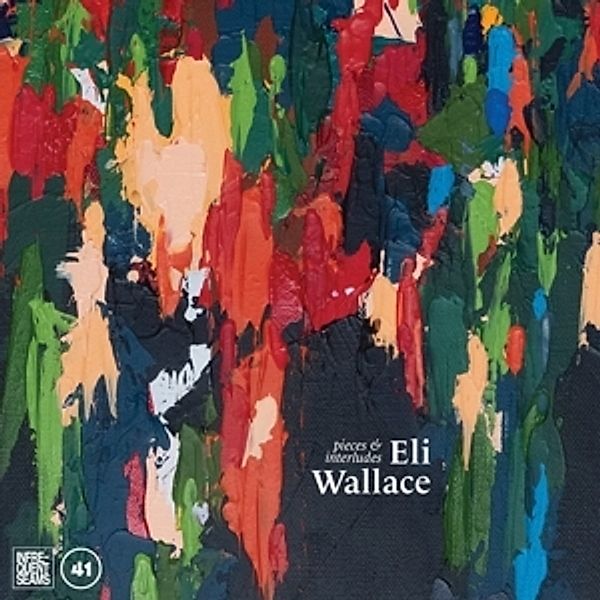 Pieces & Interludes, Eli Wallace