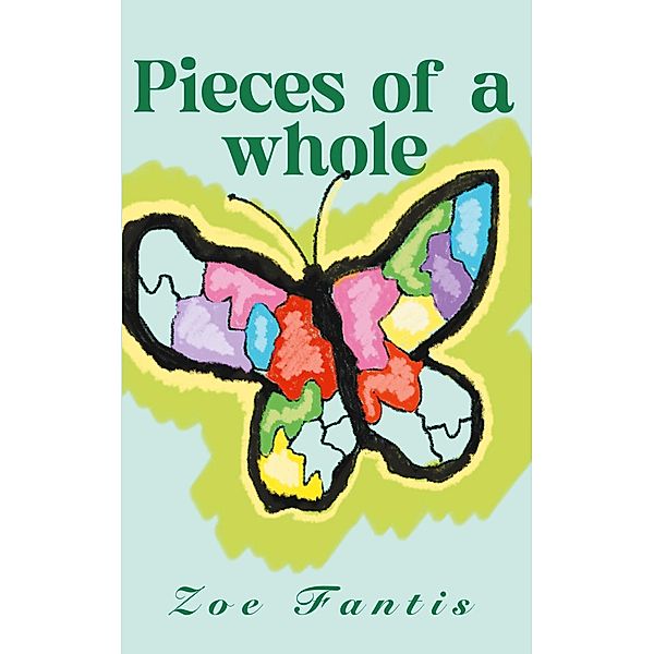 Pieces of a whole, Zoe Fantis