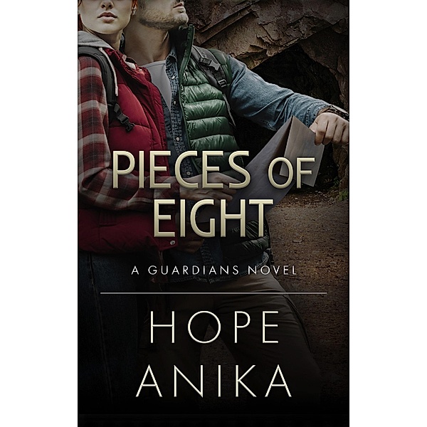 Pieces of Eight (The Guardians Series, #4) / The Guardians Series, Hope Anika