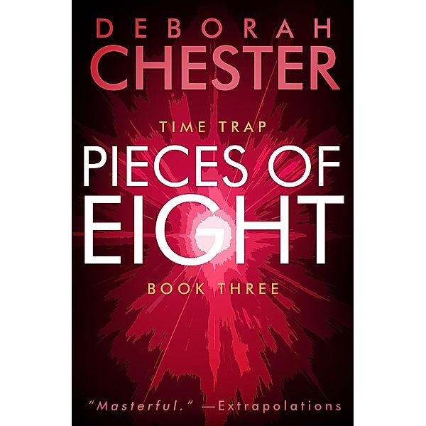 Pieces of Eight / Time Trap, Deborah Chester